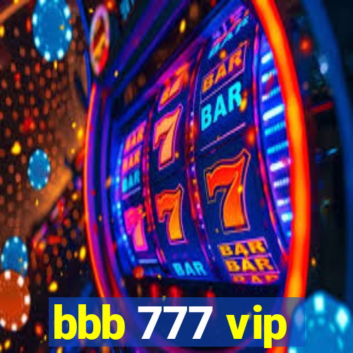 bbb 777 vip